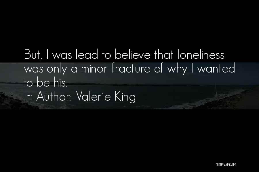 Fracture Me Quotes By Valerie King