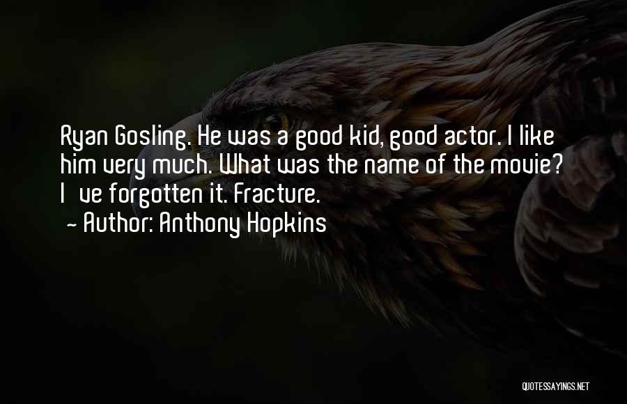 Fracture Movie Quotes By Anthony Hopkins