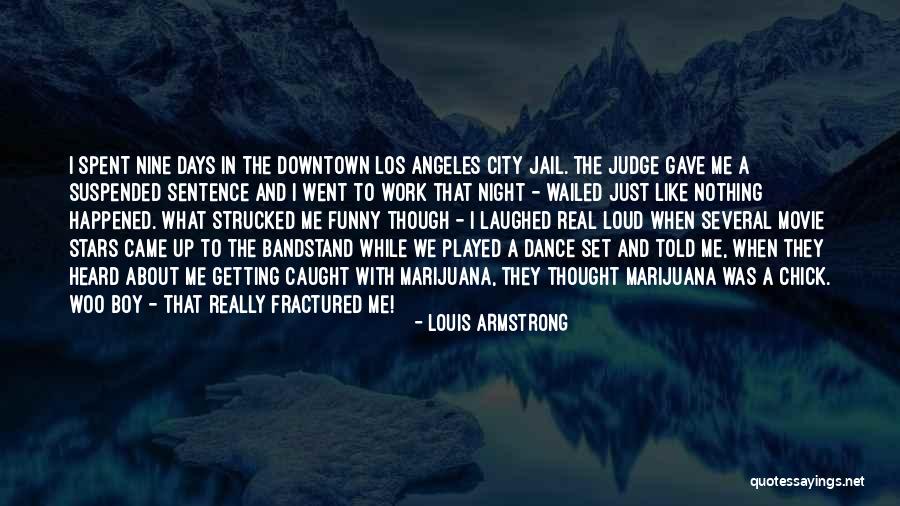 Fractured Movie Quotes By Louis Armstrong