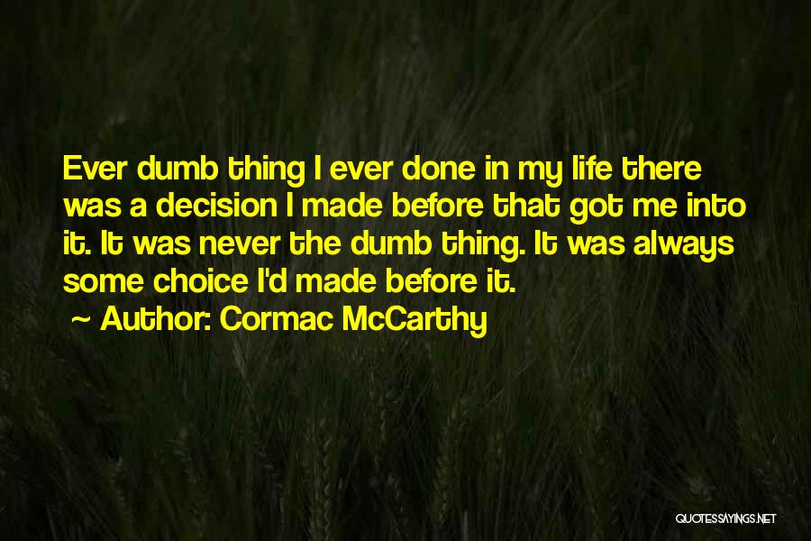 Fracturing The Acetabulum Quotes By Cormac McCarthy