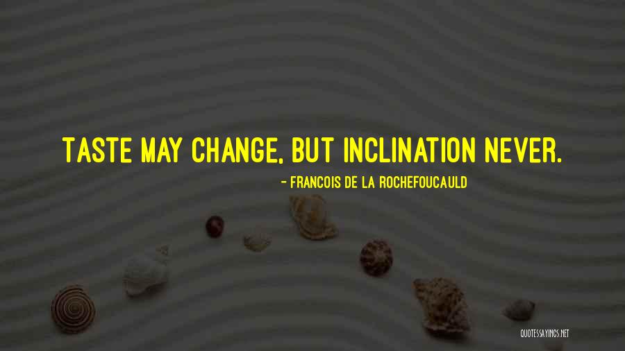 Fragala Landscaping Quotes By Francois De La Rochefoucauld
