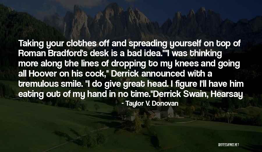 Fragender Quotes By Taylor V. Donovan Fragender Quotes By Taylor V. Donovan