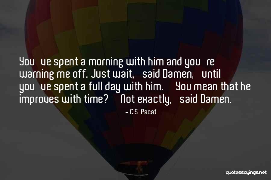 Fragile But Fierce Quotes By C.S. Pacat Fragile But Fierce Quotes By C.S. Pacat