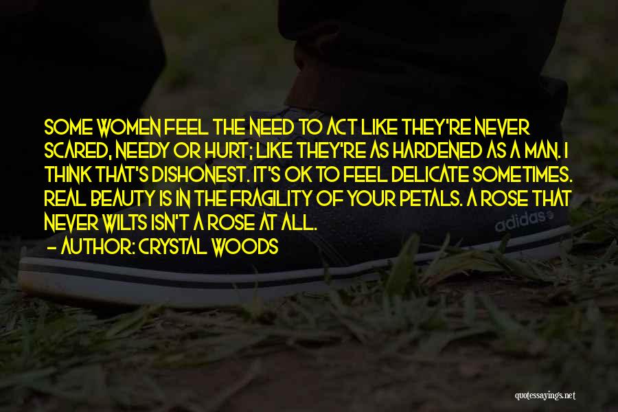 Fragile Flowers Quotes By Crystal Woods