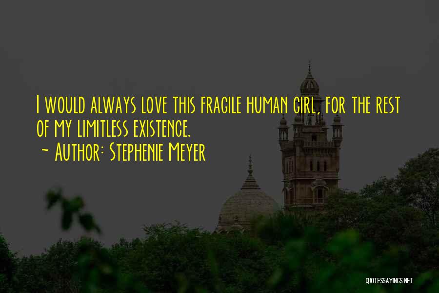 Fragile Girl Quotes By Stephenie Meyer