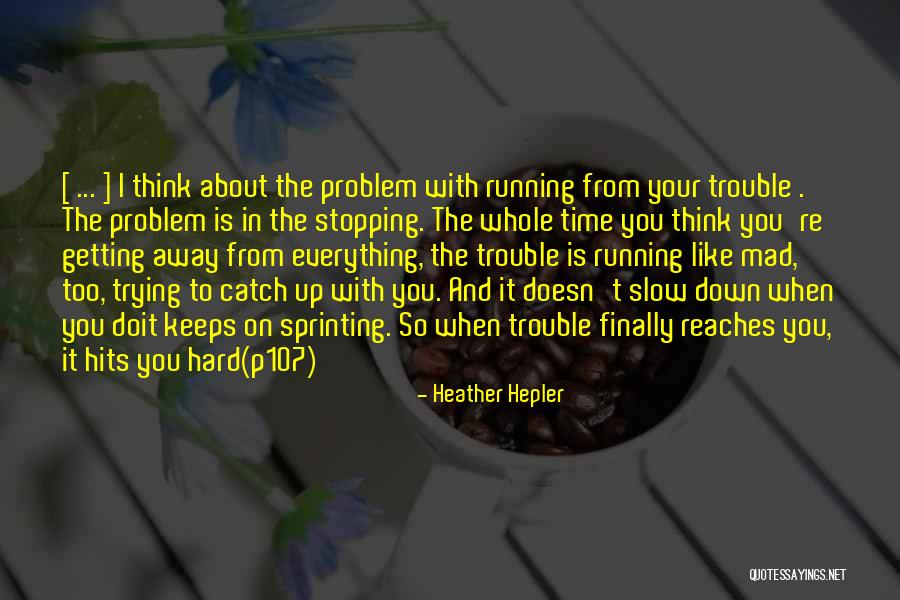 Fragile Health Quotes By Heather Hepler Fragile Health Quotes By Heather Hepler