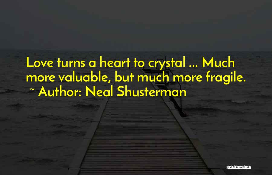 Fragile Heart Quotes By Neal Shusterman
