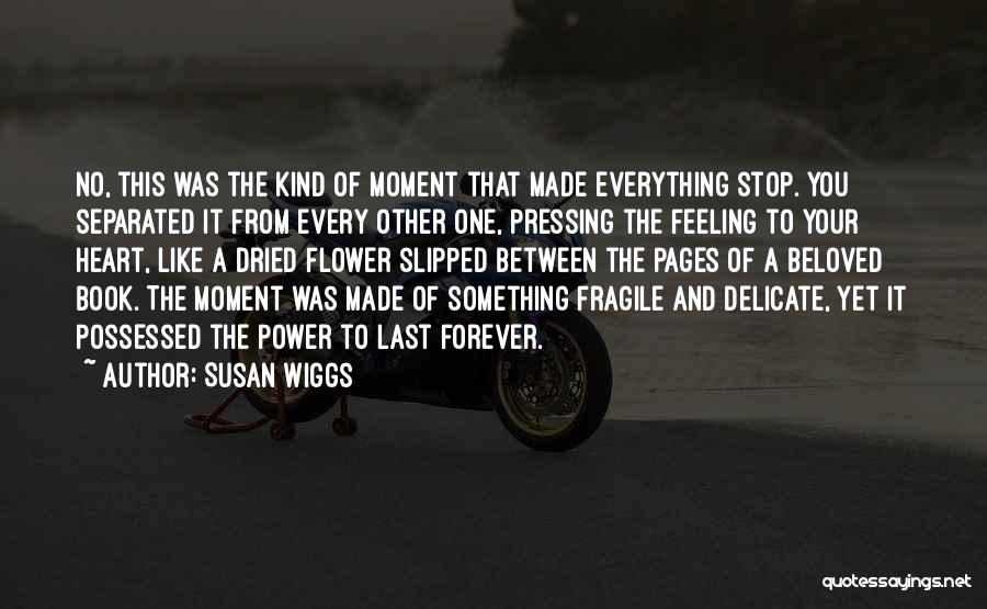 Fragile Heart Quotes By Susan Wiggs