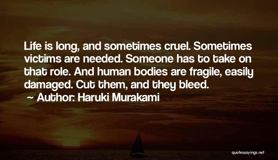 Fragile Human Life Quotes By Haruki Murakami