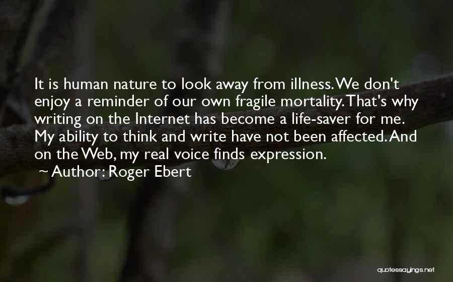 Fragile Human Life Quotes By Roger Ebert