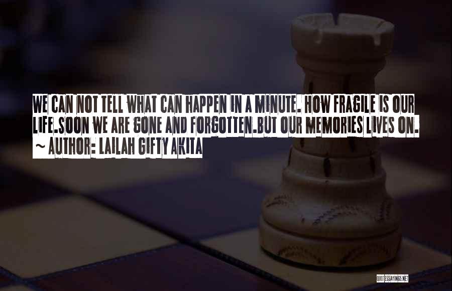 Fragile Life Quotes By Lailah Gifty Akita