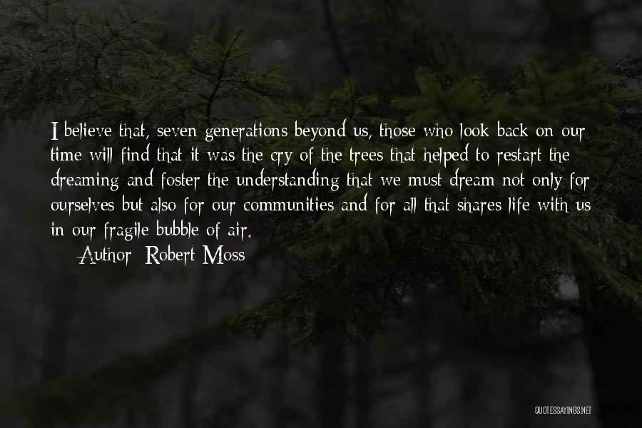 Fragile Life Quotes By Robert Moss