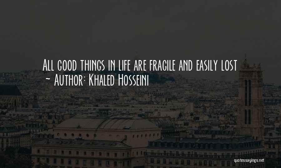 Fragile Things Quotes By Khaled Hosseini