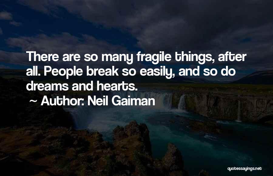 Fragile Things Quotes By Neil Gaiman