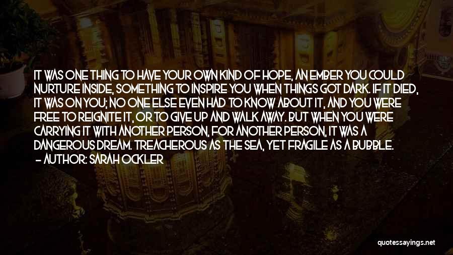 Fragile Things Quotes By Sarah Ockler