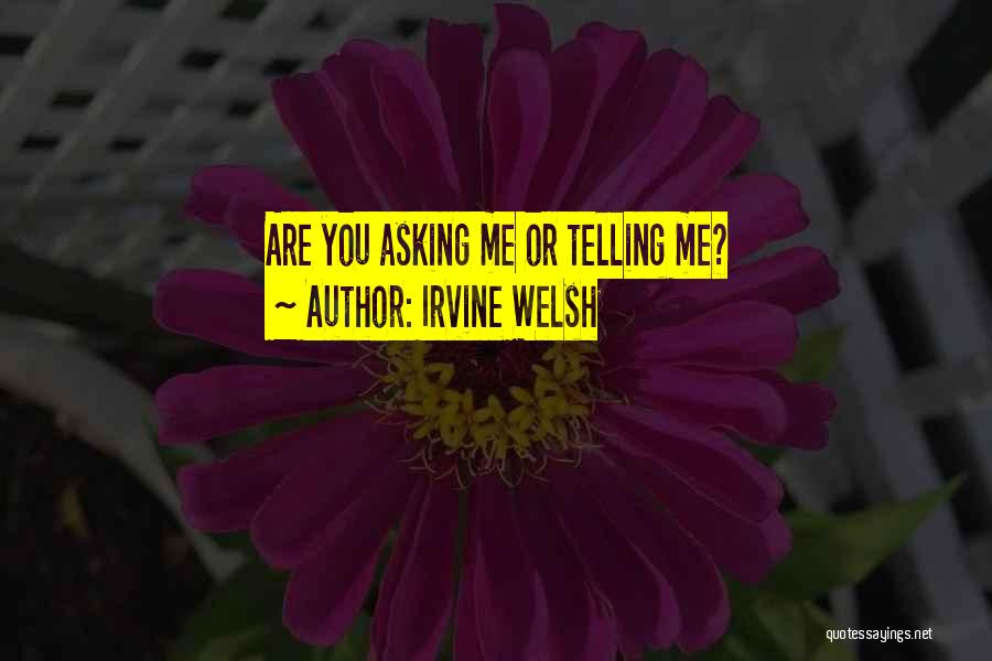 Fragile X Syndrome Quotes By Irvine Welsh