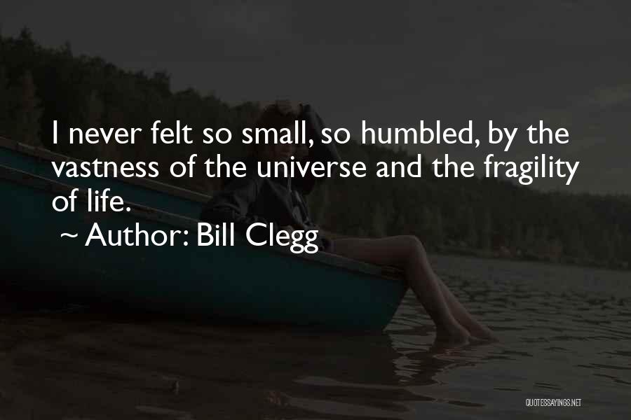 Fragility Of Life Quotes By Bill Clegg