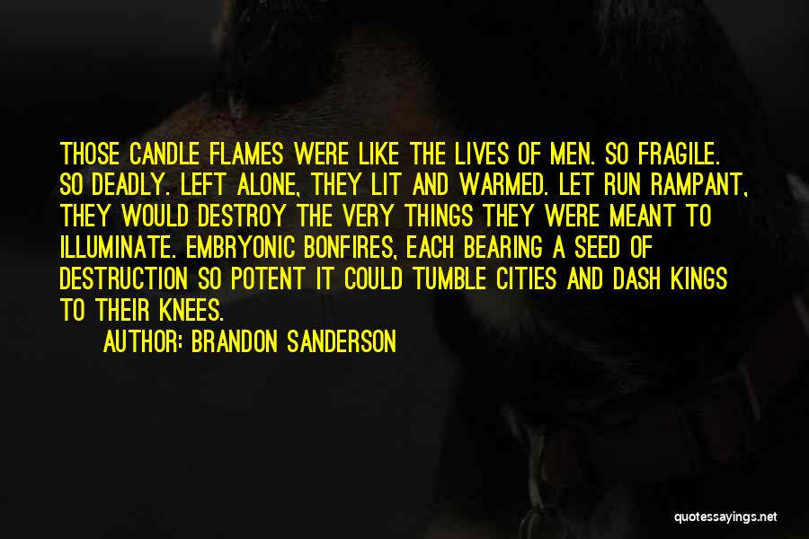 Fragility Of Life Quotes By Brandon Sanderson