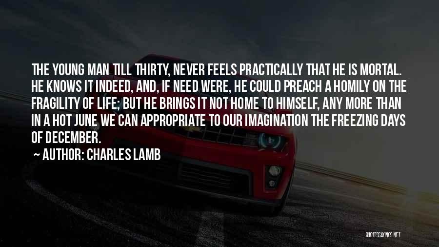 Fragility Of Life Quotes By Charles Lamb