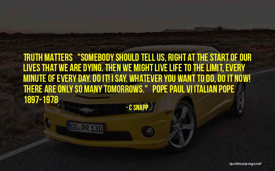 Fragmentary In A Sentence Quotes By C Snapp Fragmentary In A Sentence Quotes By C Snapp