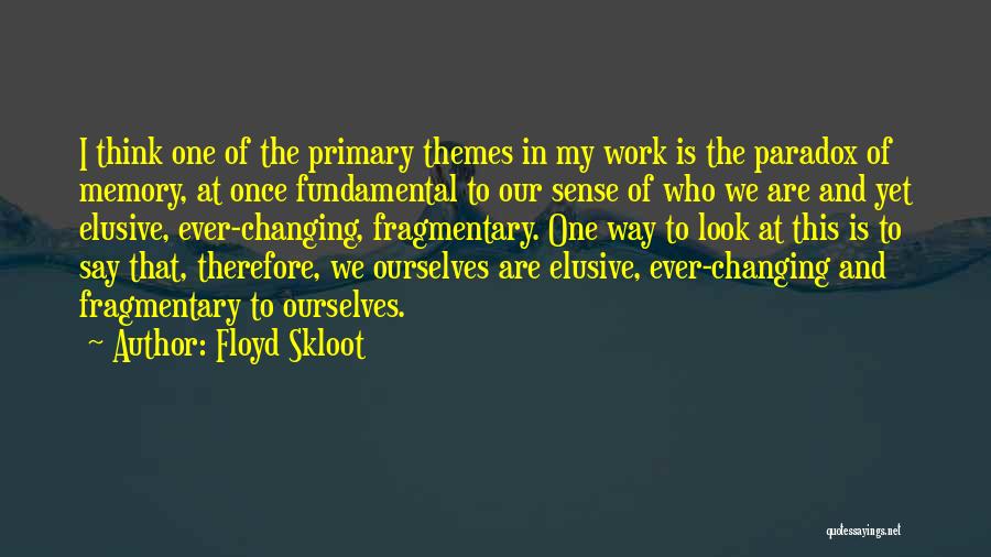 Fragmentary Quotes By Floyd Skloot