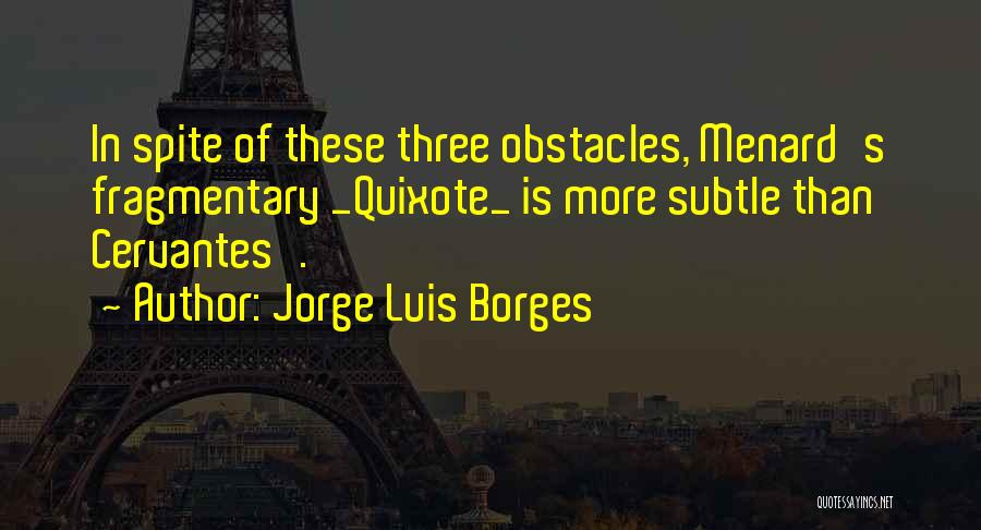 Fragmentary Quotes By Jorge Luis Borges