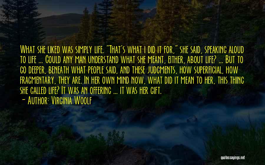 Fragmentary Quotes By Virginia Woolf