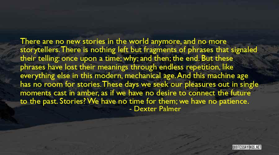 Fragments Of The Lost Quotes By Dexter Palmer Fragments Of The Lost Quotes By Dexter Palmer