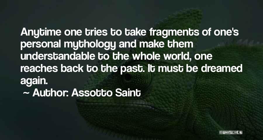 Fragments Of The Past Quotes By Assotto Saint