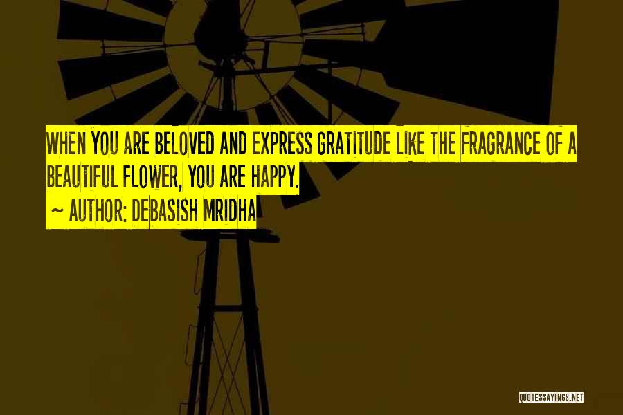 Fragrance Quotes By Debasish Mridha