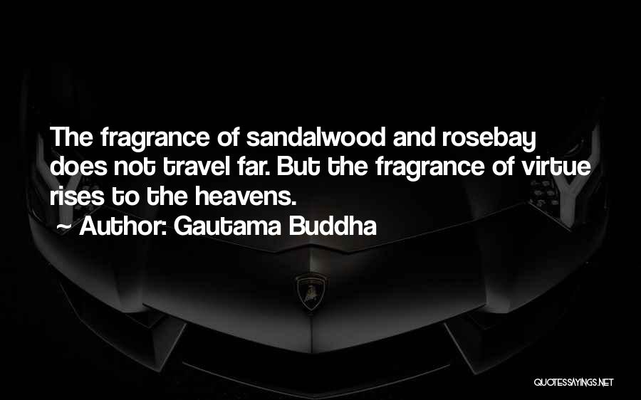 Fragrance Quotes By Gautama Buddha