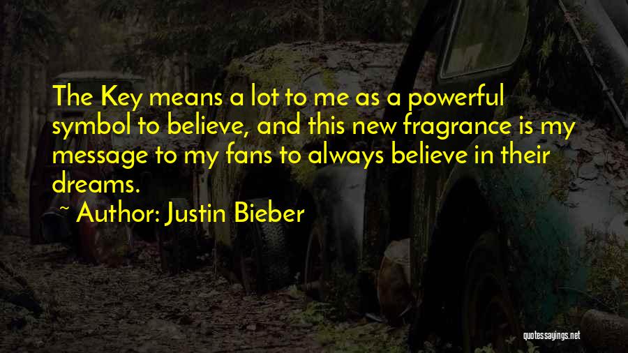 Fragrance Quotes By Justin Bieber