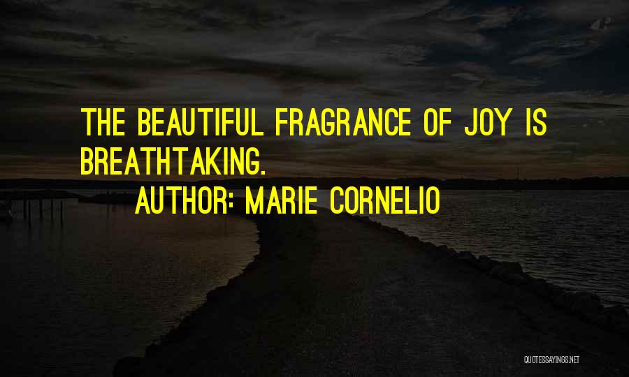 Fragrance Quotes By Marie Cornelio