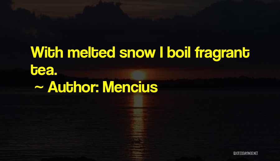Fragrance Quotes By Mencius
