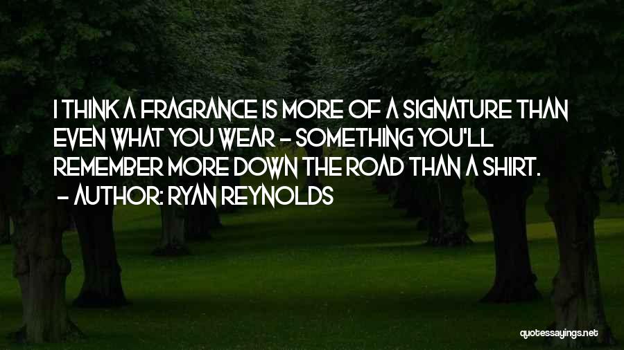 Fragrance Quotes By Ryan Reynolds