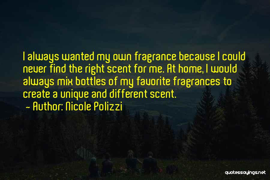 Fragrances Quotes By Nicole Polizzi