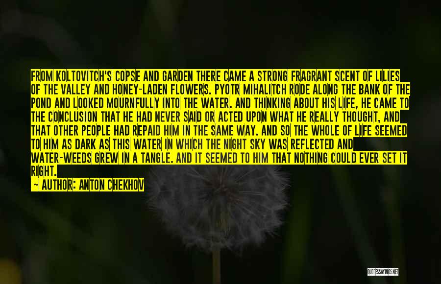 Fragrant Flowers Quotes By Anton Chekhov