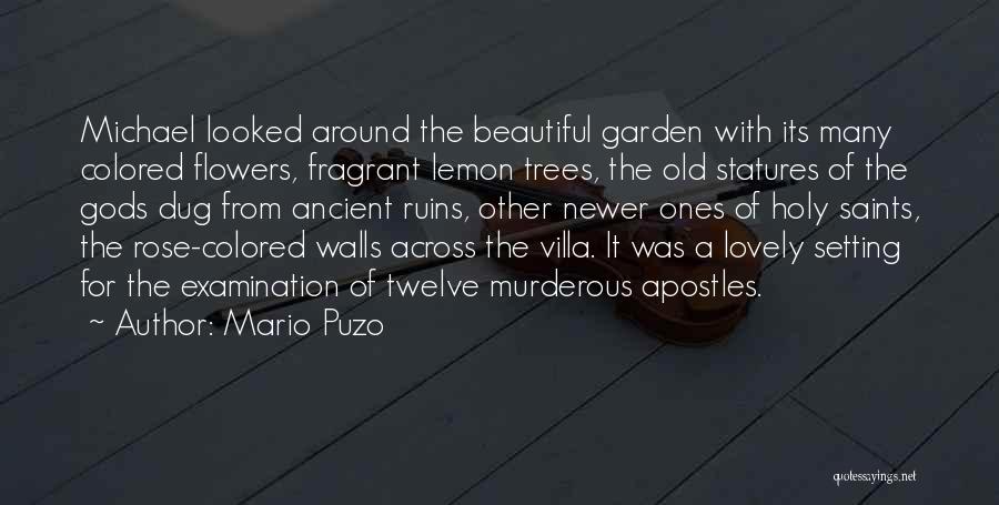 Fragrant Flowers Quotes By Mario Puzo