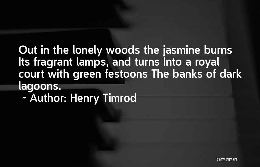 Fragrant Quotes By Henry Timrod