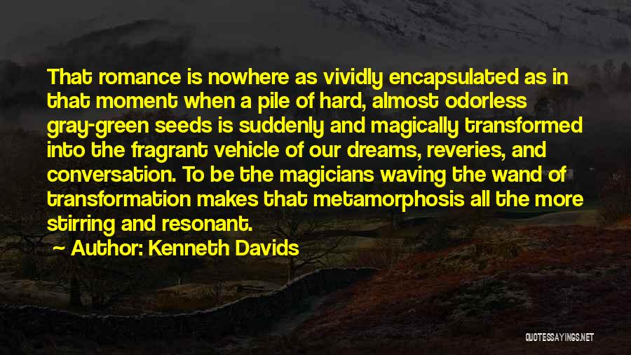 Fragrant Quotes By Kenneth Davids