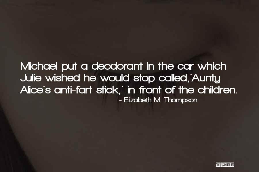 Fraiche Pronunciation Quotes By Elizabeth M. Thompson Fraiche Pronunciation Quotes By Elizabeth M. Thompson