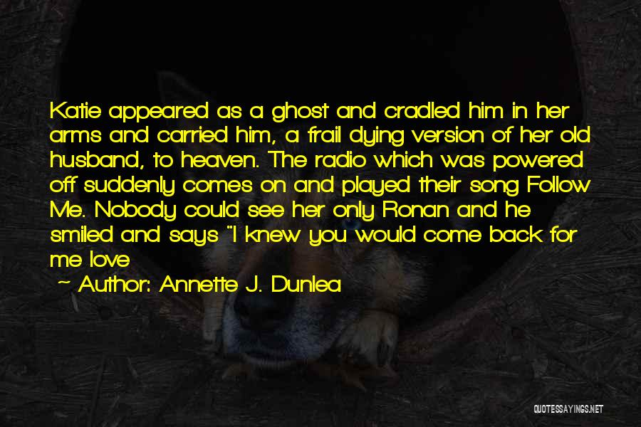 Frail Quotes By Annette J. Dunlea