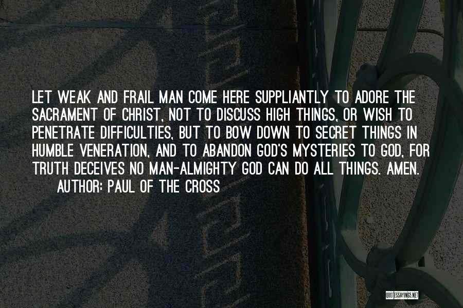 Frail Quotes By Paul Of The Cross