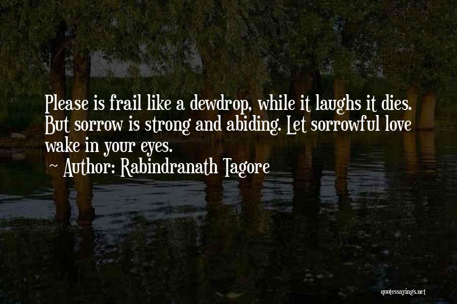 Frail Quotes By Rabindranath Tagore