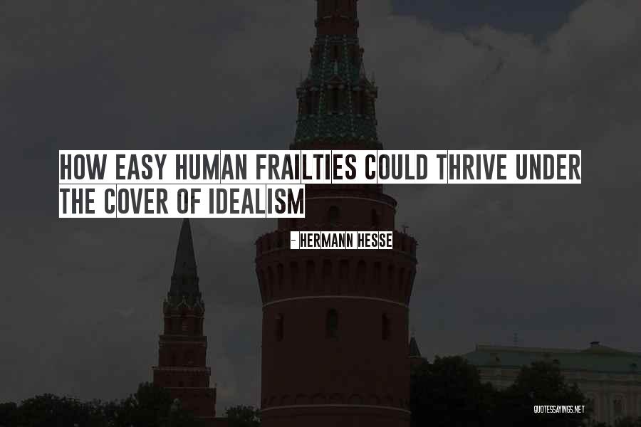 Frailties Quotes By Hermann Hesse Frailties Quotes By Hermann Hesse