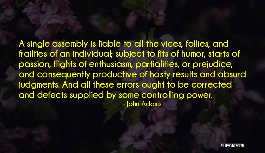 Frailties Quotes By John Adams Frailties Quotes By John Adams
