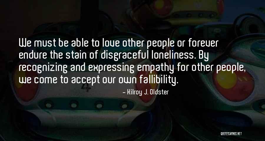 Frailties Quotes By Kilroy J. Oldster Frailties Quotes By Kilroy J. Oldster
