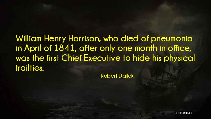 Frailties Quotes By Robert Dallek Frailties Quotes By Robert Dallek