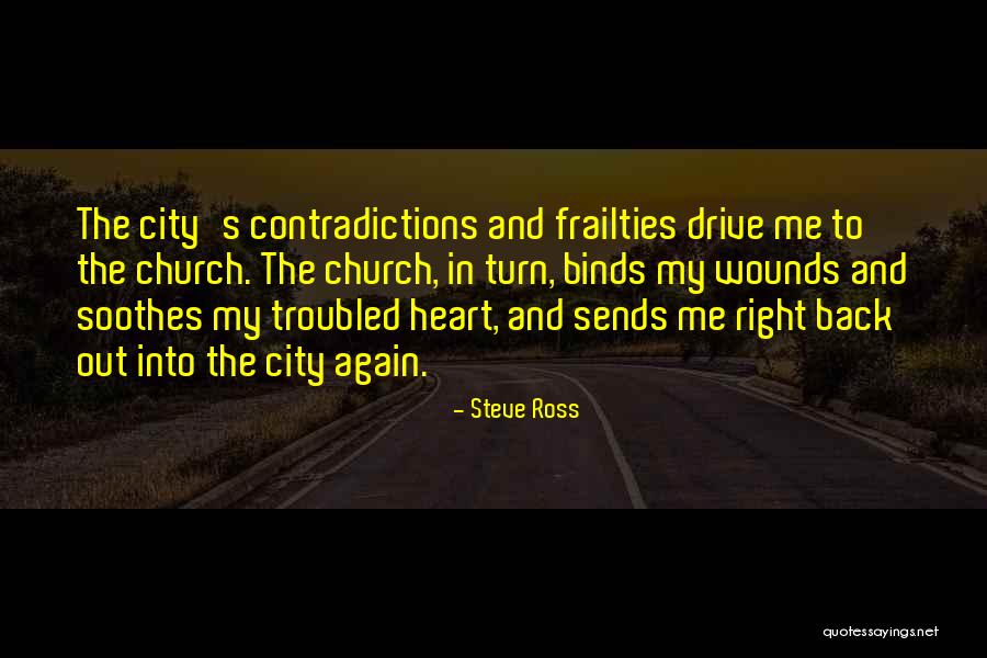 Frailties Quotes By Steve Ross Frailties Quotes By Steve Ross