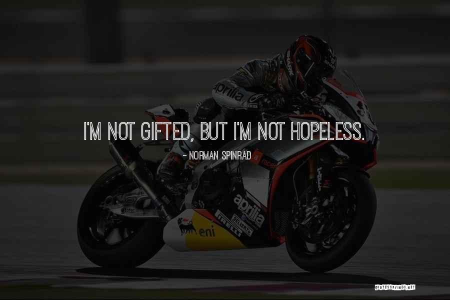 Frambuesas Liofilizadas Quotes By Norman Spinrad Frambuesas Liofilizadas Quotes By Norman Spinrad